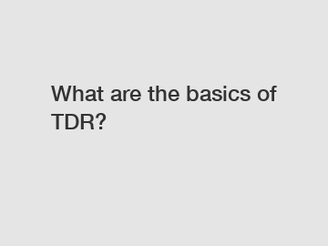 What are the basics of TDR?